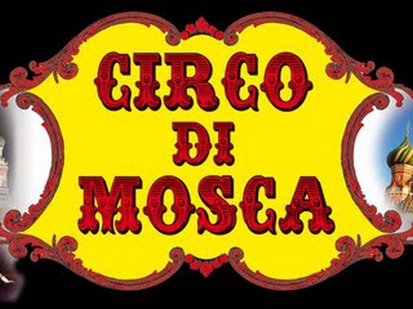 COMUNICATO DEL CIRCO DI MOSCA Direzione Rossante