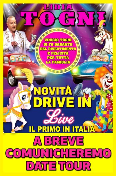 CIRCO LIDIA TOGNI RINVIATO IL TOUR "DRIVE IN"