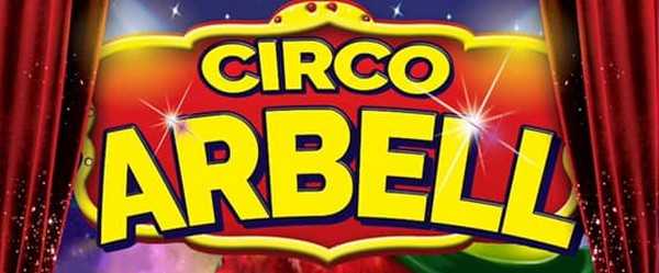 IL CIRCO ARBELL RIPARTE