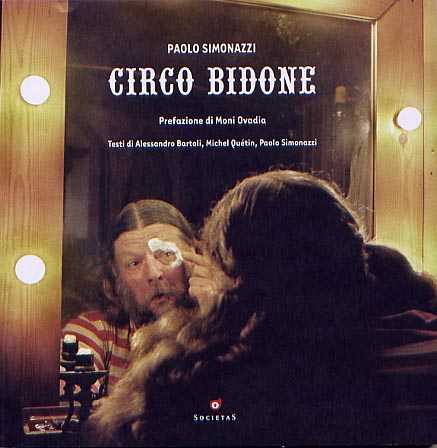 "CIRCO BIDONE", in un libro le foto di Paolo Simonazzi