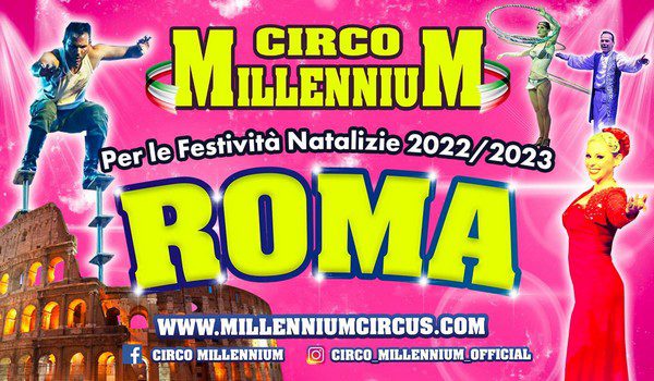 MILLENNIUM CIRCUS PROSSIMAMENTE A ROMA