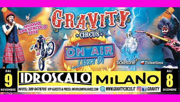 GRAVITY CIRCUS CON ON AIR ... LIBERI DI, OGGI SU ITALIA 1