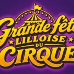 IL RITORNO DELLA GRANDE FETE LILLOISE DU CIRQUE 2026
