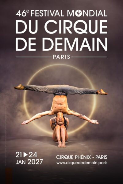 FESTIVAL mondial DU CIRQUE DE DEMAIN 2027: Gli artisti in gara